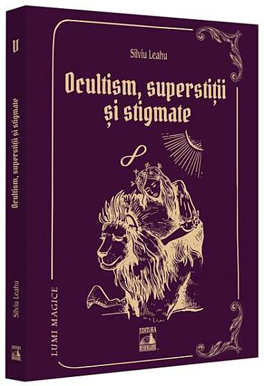  							Ocultism, superstiții și stigmate (Vol. 5)						