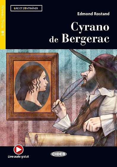  							Cyrano de Bergerac + Online Audio + App (Niveau Trois B1)						