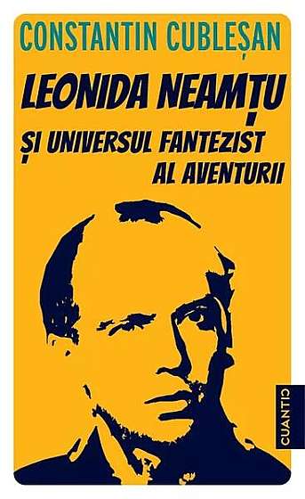  							Leonida Neamțu și universul fantezist al aventurii						