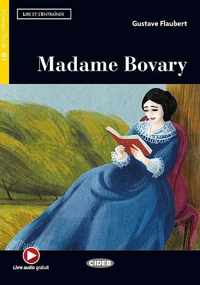  							Madame Bovary + Online Audio + App (Niveau Trois B1)						