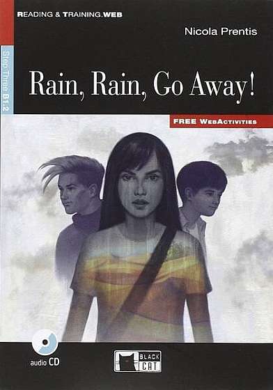  							Rain, Rain, Go Away!, Black Cat English Readers & Digital Resources, B1.2, Reading & Training Series, step 3						