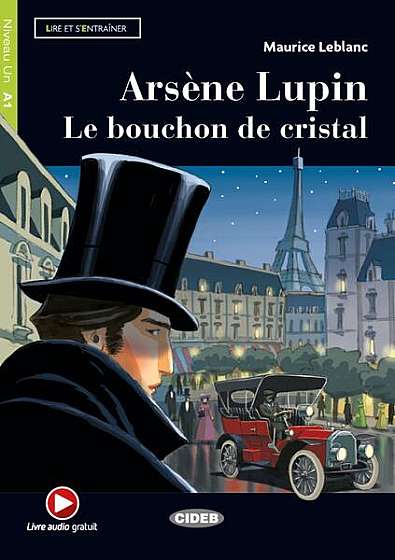  							Arsène Lupin. Le bouchon de cristal + Online Audio + App (Niveau Un A1)						