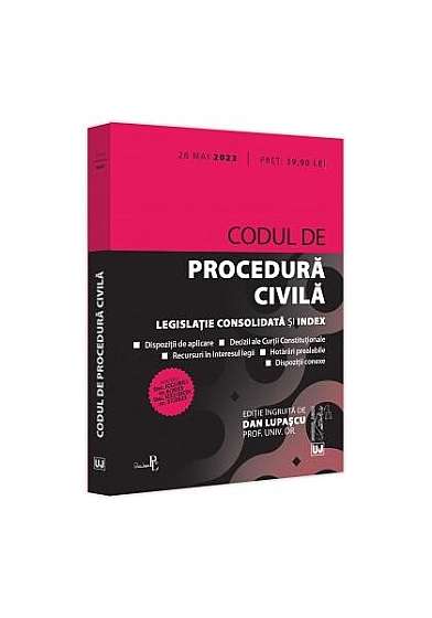  							Codul de procedură civilă: 28 Mai 2023						