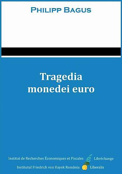  							Tragedia monedei euro						