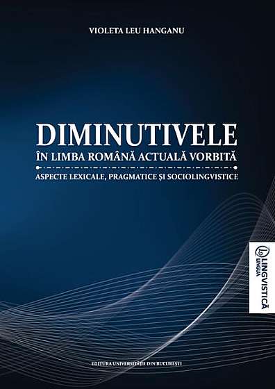  							Diminutivele în limba română actuală vorbită						