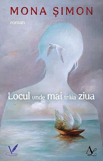 Coperta cărții  							Locul unde mai trăia ziua						