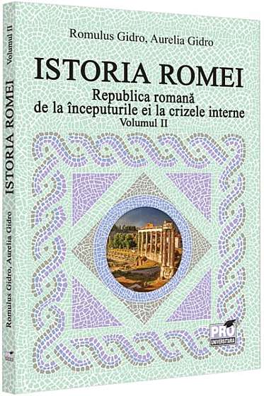  							Republica romană de la începuturile ei la crizele interne (Vol. 2)						