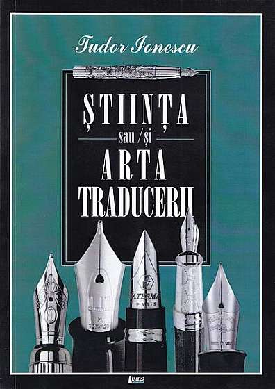 Coperta cărții  							Șiința sau / și arta traducerii						 de Tudor Ionescu