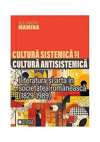  							Cultura sistemică și antisistemică						