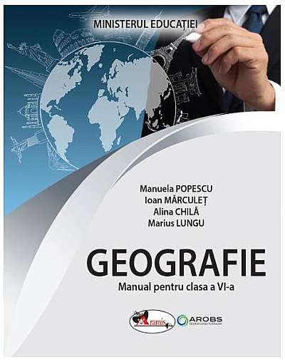  							Geografie. Manual pentru clasa a VI-a						