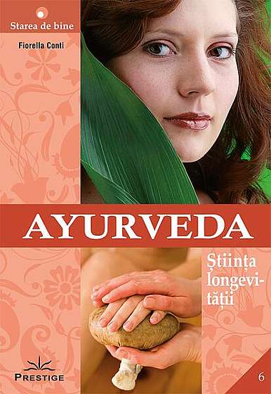  							Ayurveda - Știința longevități						