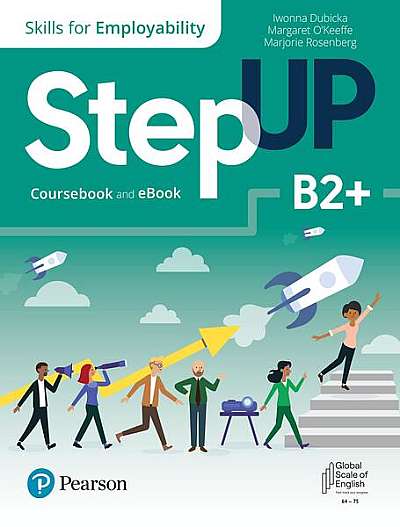  							Step Up, Skills for Employability Self-Study B2+ (Student Book, eBook, Online Practice, Digital Resources)						