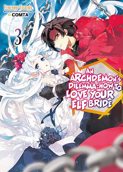 An Archdemon's Dilemma: How to Love Your Elf Bride - Volume 3