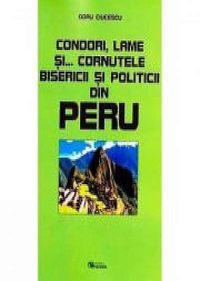 Condori, lame si... cornutele bisericii si politicii din Peru﻿ (Doru Ciucescu)
