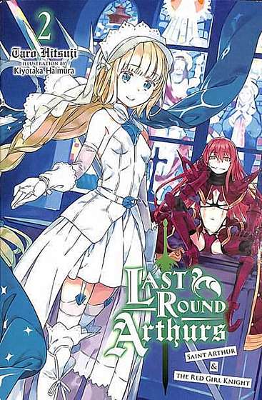 Last Round Arthurs (Light Novel) - Volume 2