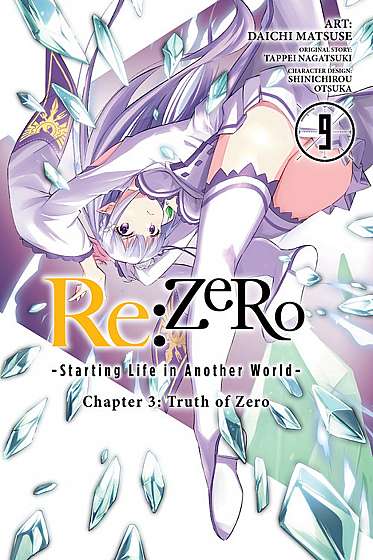 Re:ZERO - Starting Life in Another World: Chapter 3: Truth of Zero - Volume 9
