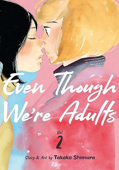 Even Though We're Adults - Volume 2
