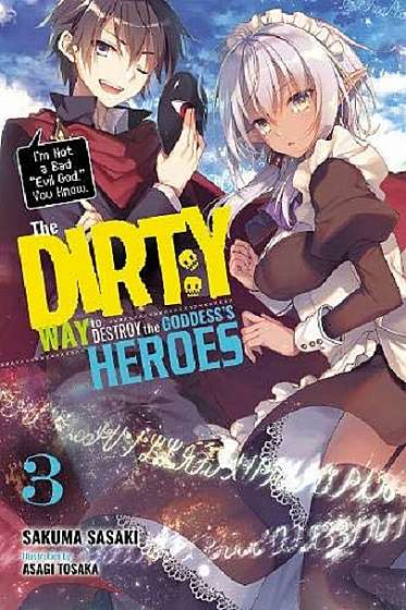 The Dirty Way to Destroy the Goddess's Heroes - Volume 3 (Light Novel)