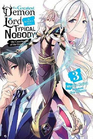 The Greatest Demon Lord Is Reborn as a Typical Nobody - Volume 3