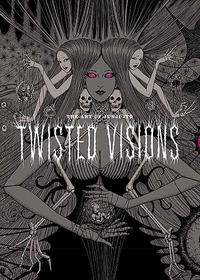 Twisted Vision: The Art of Junji Ito