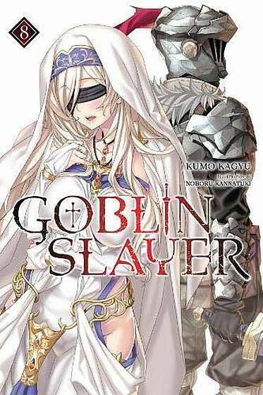Goblin Slayer - Volume 8 (Light Novel)