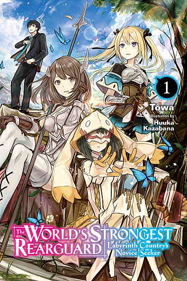 The World's Strongest Rearguard: Labyrinth Country's Novice Seeker - Volume 1 (Light Novel)
