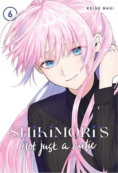 Shikimori's Not Just a Cutie - Volume 6
