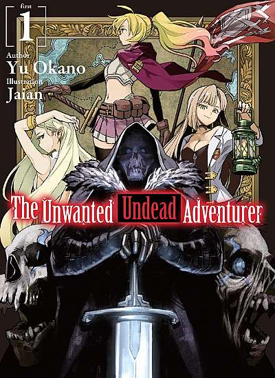The Unwanted Undead Adventurer Volume 1