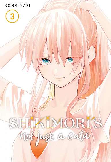 Shikimori's Not Just a Cutie - Volume 3