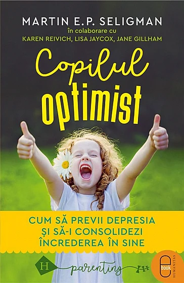 Copilul optimist. Cum să previi depresia și să-i consolidezi încrederea în sine (ebook)