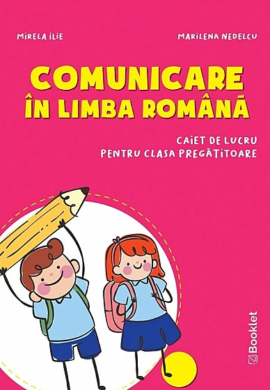 Comunicare în limba română - caiet de lucru pentru clasa pregătitoare