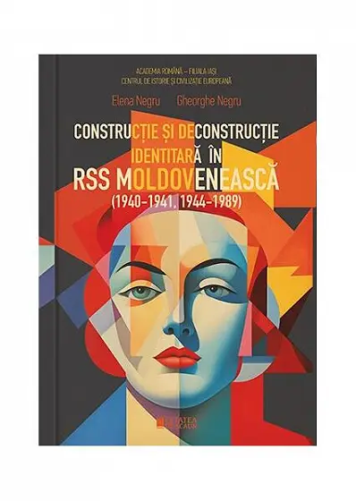 Construcție și deconstrucție identitară în RSS Moldovenească (1940-1941, 1944-1989)