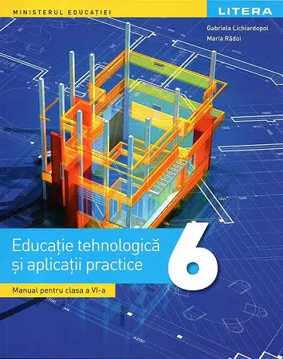 Educație tehnologică și aplicații practice. Manual pentru clasa a VI-a