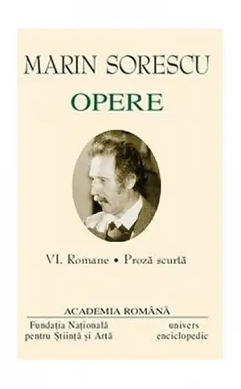 Marin Sorescu. Opere (Vol. VI) Romane, Proză scurtă