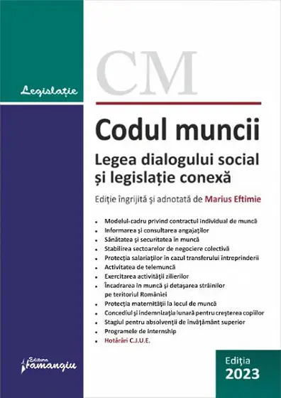 Codul muncii. Legea dialogului social și legislație conexă. Actualizat la 10 septembrie 2023