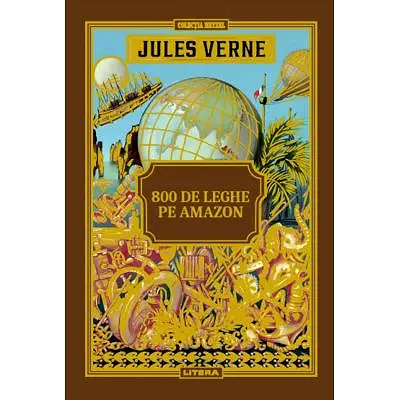 Volumul 43. Jules Verne. 800 de leghe pe Amazon