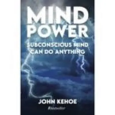 MIND POWER: Subconscious Mind Can Do Anything