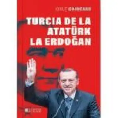 Turcia de la Ataturk la Erdogan, ed. 2