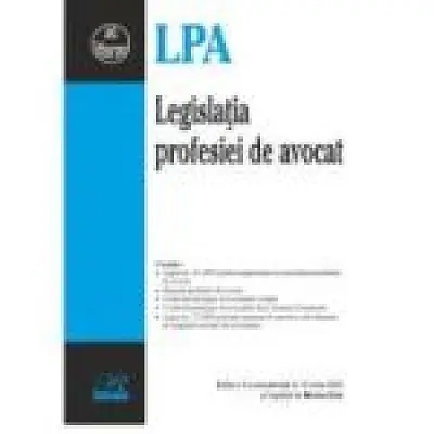 Legislatia profesiei de avocat. Editia a 3-a actualizata la 12 iunie 2023