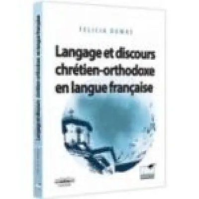 Langage et discours chretien-orthodoxe en langue francaise
