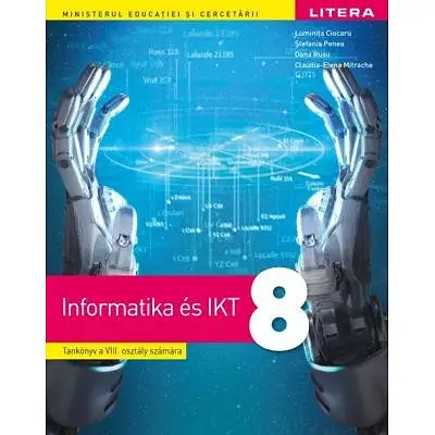 Informatica si TIC. Manual in limba maghiara. Clasa a 8-a