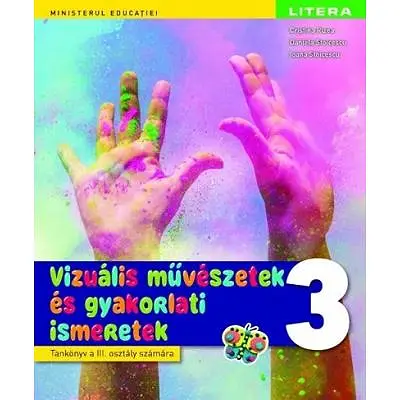 Arte vizuale si abilitati practice. Manual in limba maghiara. Clasa a 3-a