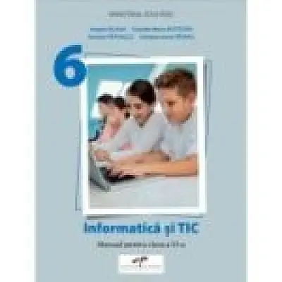 Informatica si TIC. Manual clasa a 6-a