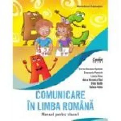 Comunicare in limba romana. Manual clasa 1