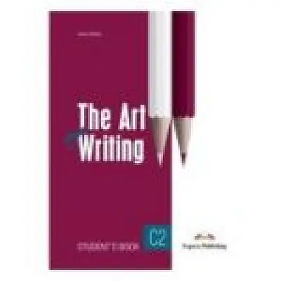 Curs limba engleza The Art of writing C2 Manual elev