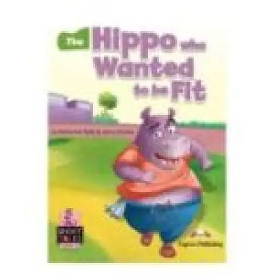 Literatura adaptata pentru copii The Hippo that wanted to be fit cu digibook app.