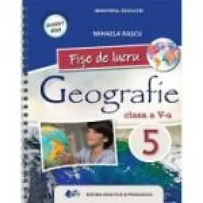 Geografie. Caietul elevului pentru clasa a 5-a, Fise de lucru