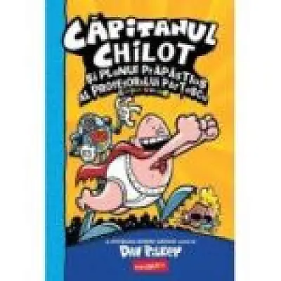 Capitanul Chilot si planul prapastios al profesorului Partescu 4. Editia cartonata, color