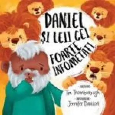 Daniel si leii cei foarte infometati. Seria Cele mai frumoase istorisiri biblice