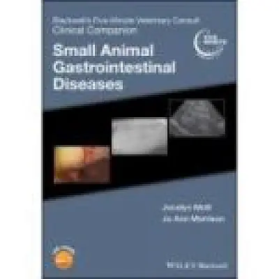 Blackwell's Five-Minute Veterinary Consult Clinical Companion. Small Animal Gastrointestinal Diseases